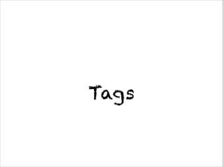 Tags

 