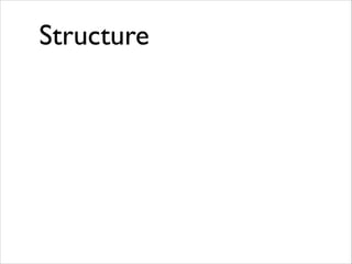 Structure

 