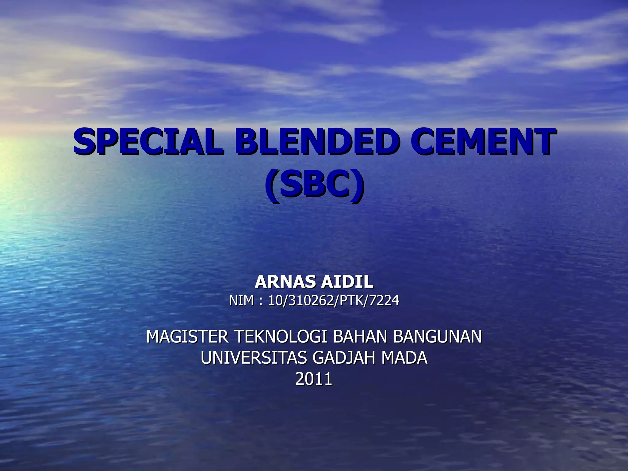 Special blended cement (sbc) | PPT