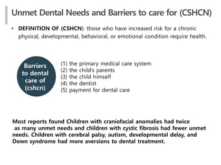 Cs Shcn Special care treatment in dentistry | PPTX
