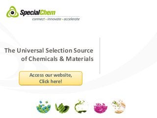 The Universal Selection Source
of Chemicals & Materials
Access our website,
Click here!
 