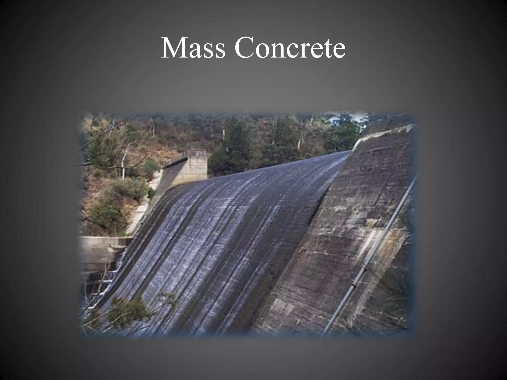 Mass Concrete
 