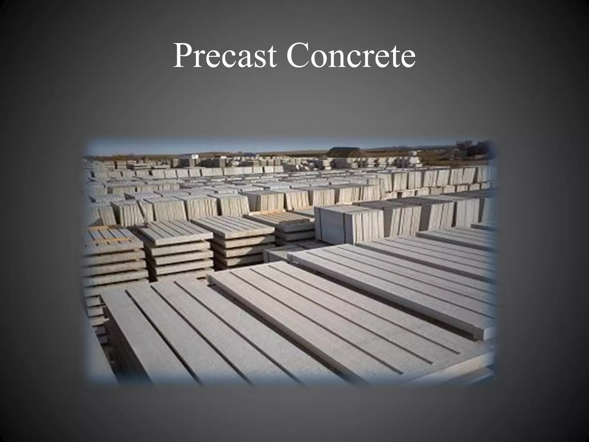 Precast Concrete
 