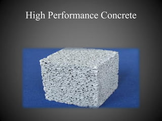 High Performance Concrete
 