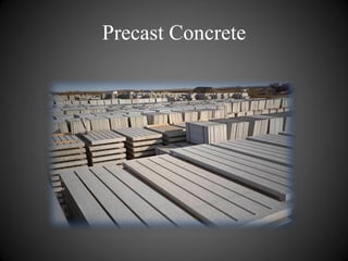 Precast Concrete
 