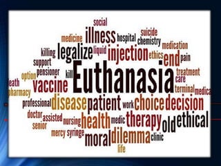Euthanasia
 