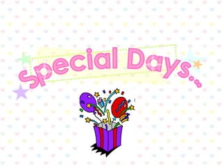 Special Days... 