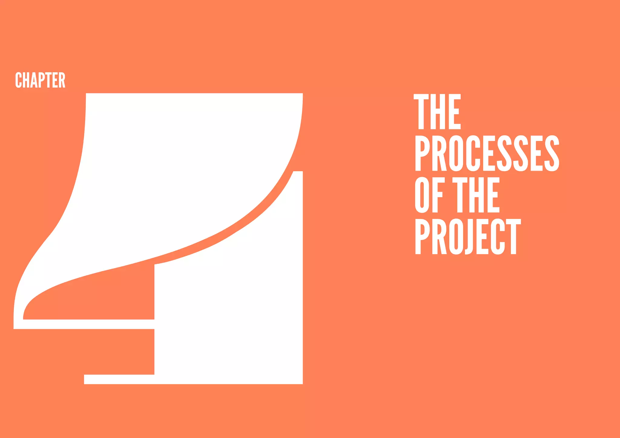 4
CHApTER

          The
          processes
          of the
          project


34
 