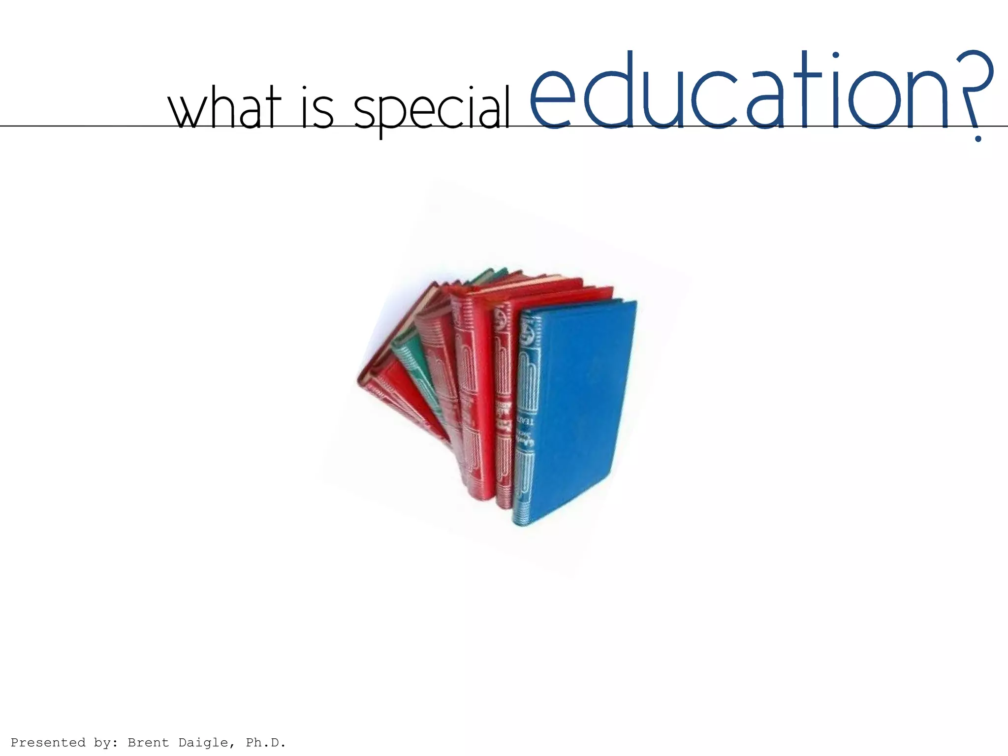 Presented by: Brent Daigle, Ph.D.
 