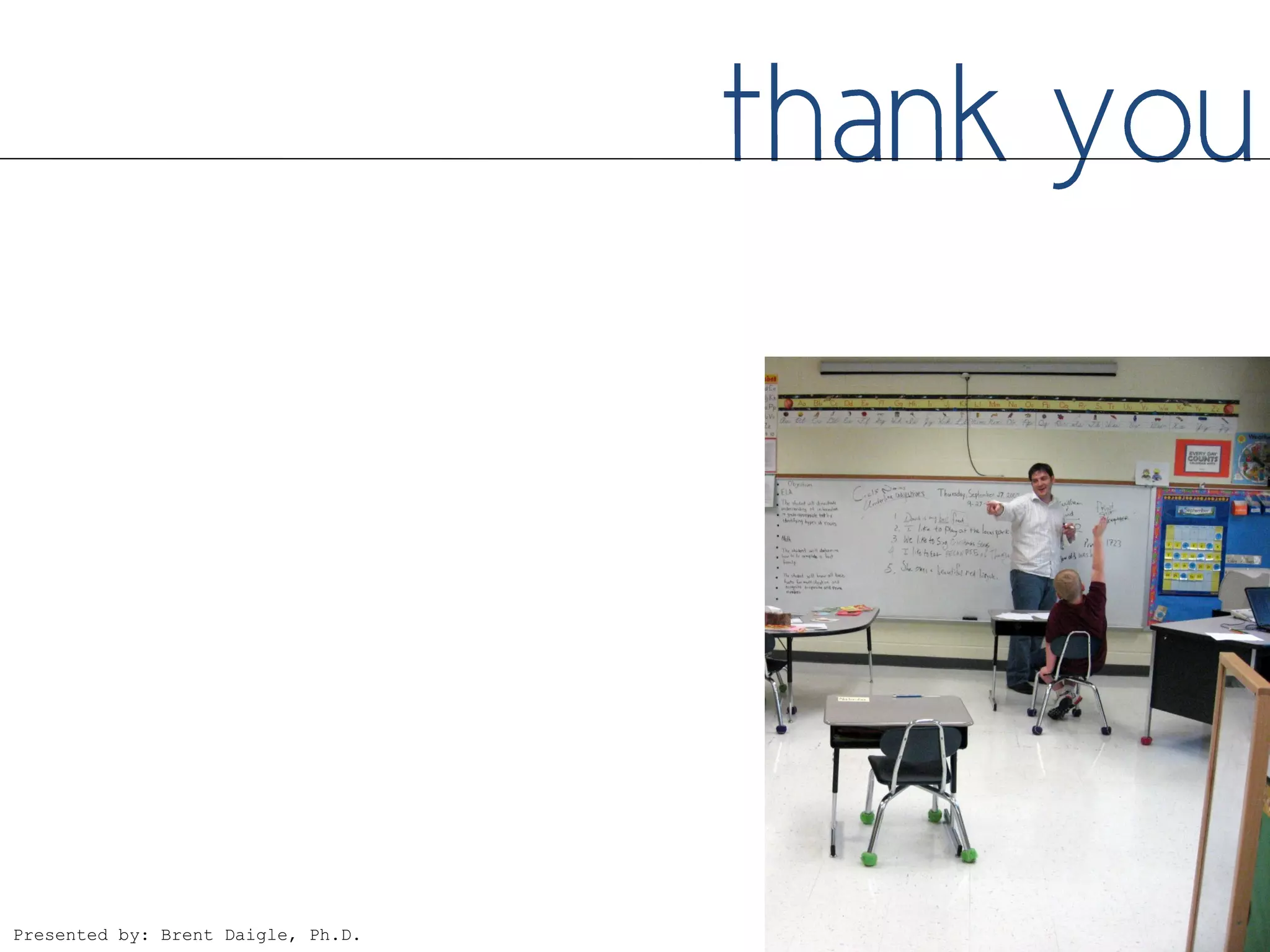 Presented by: Brent Daigle, Ph.D.
 