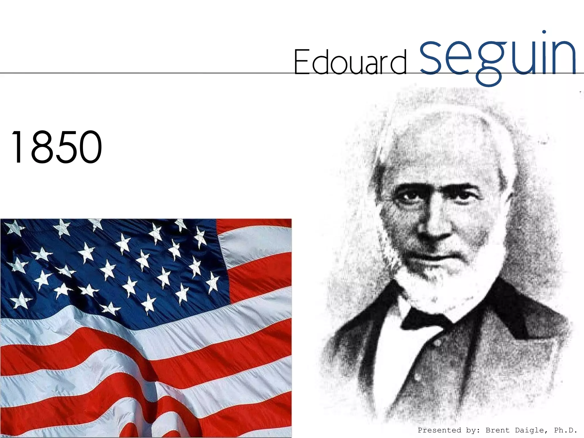 1850




       Presented by: Brent Daigle, Ph.D.
 