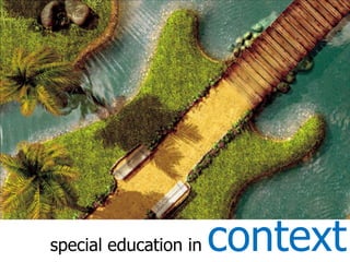 special education in   context
 
