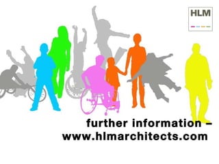 further information – www.hlmarchitects.com  