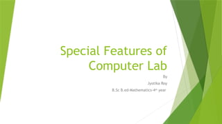 Special Features of Computer Laboratory.pptx