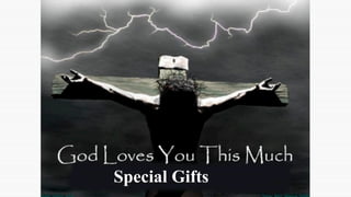 Special Gifts
 