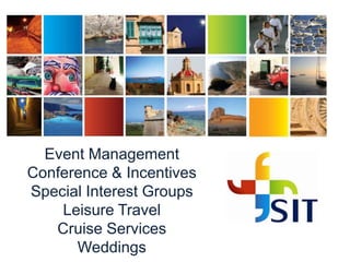 Event Management
Conference & Incentives
Special Interest Groups
Leisure Travel
Cruise Services
Weddings
 