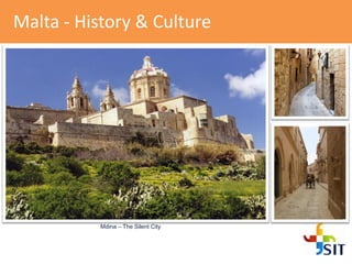 Malta - History & Culture
Mdina – The Silent City
 