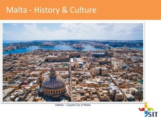 Malta - History & Culture
Valletta – Capital City of Malta
 