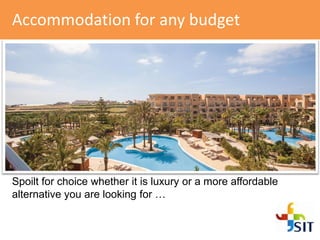 Accommodation for any budget
Spoilt for choice whether it is luxury or a more affordable
alternative you are looking for …
 