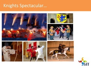 Knights Spectacular…
 