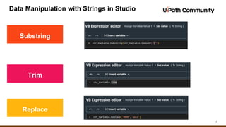 17
Data Manipulation with Strings in Studio
Substring
Trim
Replace
 