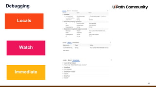 20
Debugging
Locals
Watch
Immediate
 