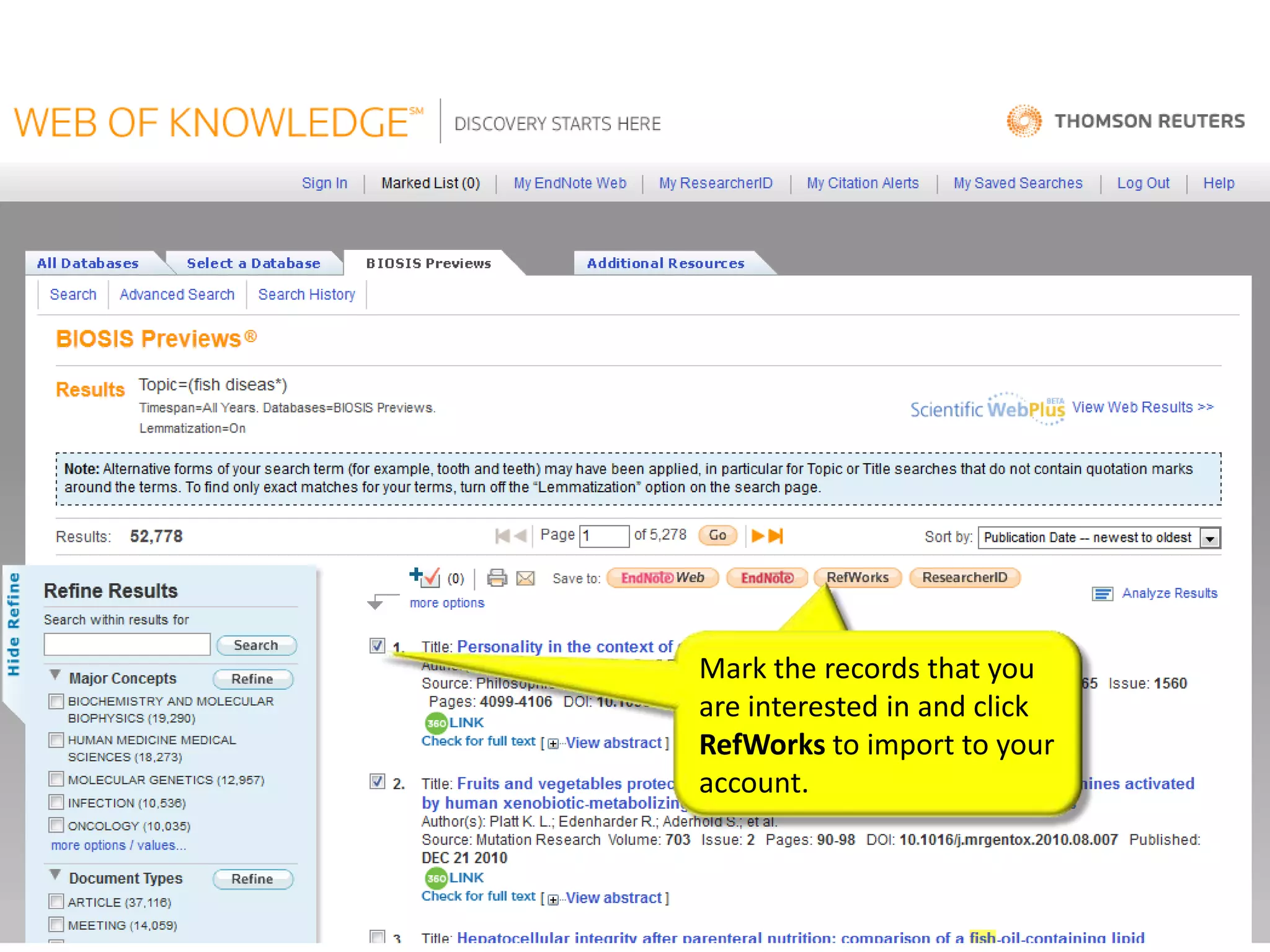 Mark the records that you
are interested in and click
RefWorks to import to your
account.
 