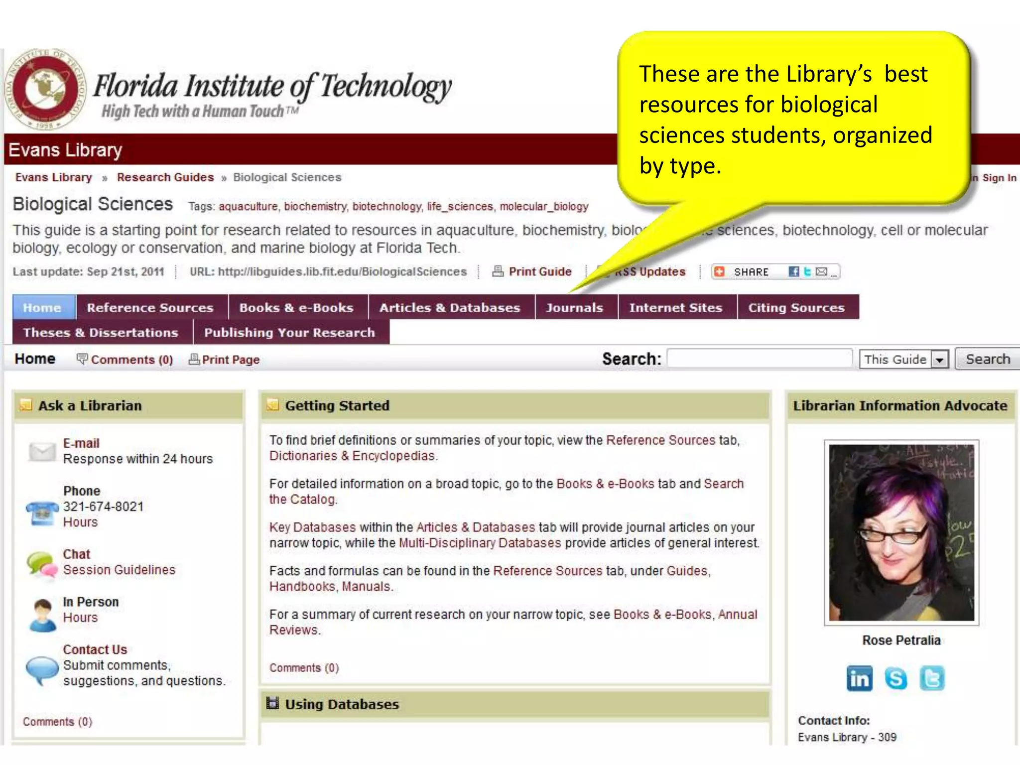 These are the Library’s best
resources for biological
sciences students, organized
by type.
 