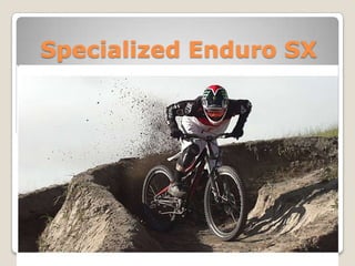 Specialized Enduro SX
 