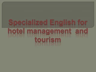 Specialized english for hotel management  and tourism (2)