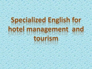 Specialized english for hotel management  and tourism (3)