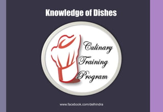 Knowledge of Dishes
www.facebook.com/delhindra
 