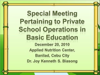 Special Conference Pertaining to Private School Operations in Basic Education