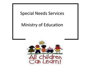 Special Needs Services Ministry of Education 