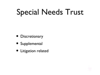 Special Needs Trust Discretionary Supplemental Litigation related 