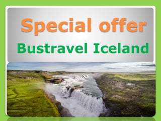 Special offer
Bustravel Iceland
 