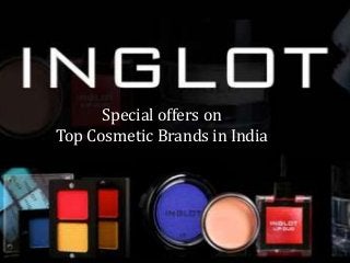 Special offers on
Top Cosmetic Brands in India
 