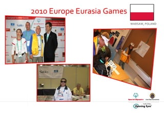 2010 Europe Eurasia Games WARSAW, POLAND 