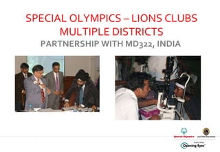 SPECIAL OLYMPICS – LIONS CLUBS MULTIPLE DISTRICTS PARTNERSHIP WITH MD322, INDIA  