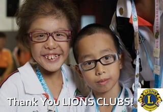 Thank You LIONS CLUBS! 