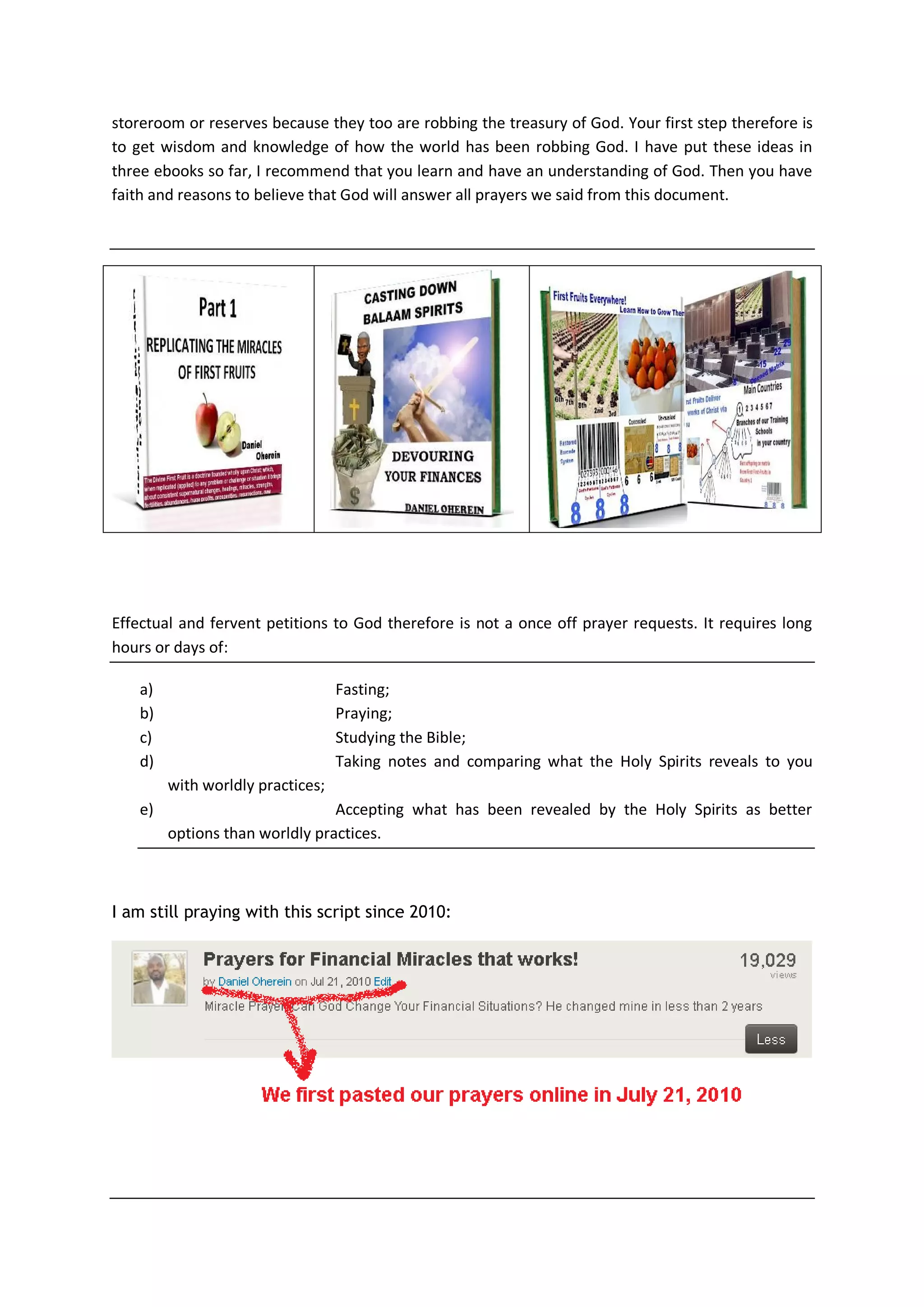 entire associated web links, bible colleges, training colleges,
seminars, workshops, conferences, be the sanctuaries for people of
this world who are now running to and fro seeking for your knowledge
on how to invest in the financial markets.
As they run to and fro around the world seeking for you, remember me
oh Lord.
Let my businesses be the vessels for your own use to gather them.
Father, gather and direct them to us in great multitudes, in millions,
and billions and let them ministers to us financially with what you
have made available to them, and let them over flow all over us.
In the Name of Jesus Christ of Nazareth we prayed. Amen
 