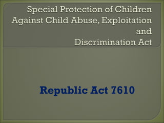 Republic Act 7610
 