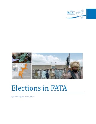 Elections in FATA
Special Report, June 2013
 