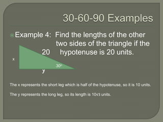  Example          4: Find the lengths of the other
                      two sides of the triangle if the
               ...