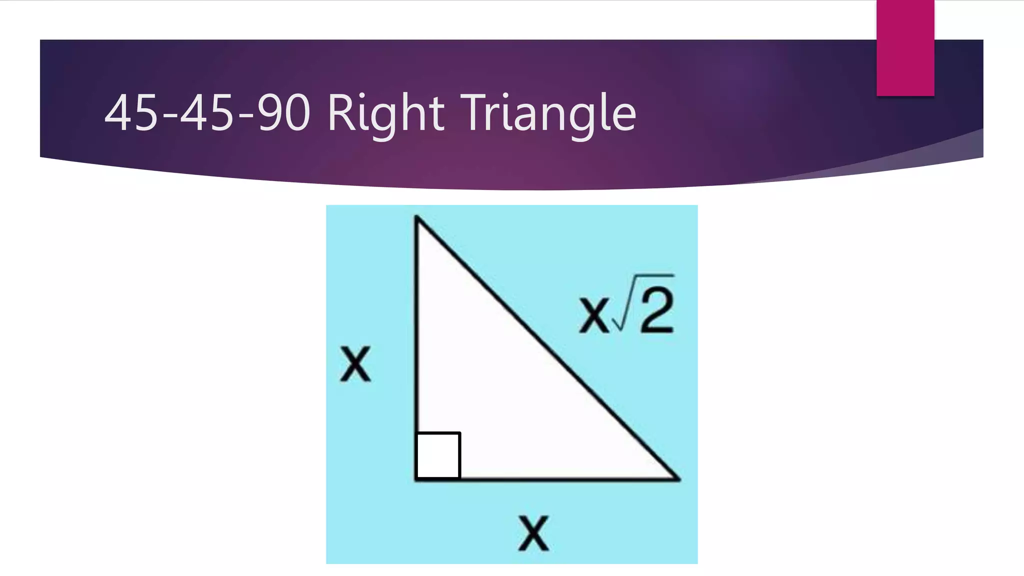 45-45-90 Right Triangle