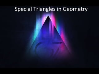 Special Triangles in Geometry 