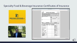 Specialty Food & Beverage Insurance-Certificates of Insurance
 