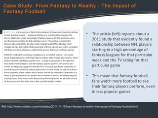 Case Study: From Fantasy to Reality - The Impact of
Fantasy Football

• The article (left) reports about a
• The article (...