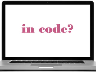 in code?
 