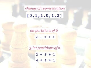 int partitions of 6
change of representation
3-int partitions of n
 
